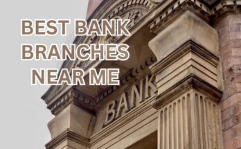 Bank Branches Near Me
